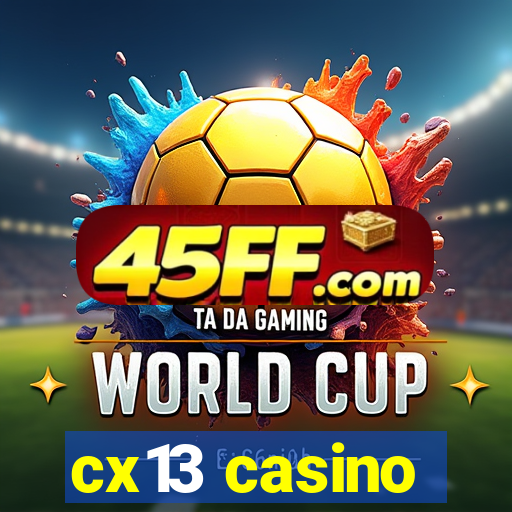 cx13 casino